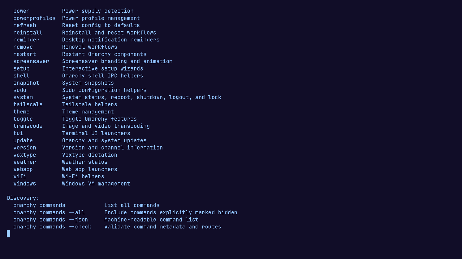 Part of the omarchy command listing: power, powerprofiles, refresh, reinstall, reminder, remove, restart, screensaver, setup, shell, snapshot, sudo, system, tailscale, theme, toggle, transcode, tui, update, version, voxtype, weather, webapp, wifi, windows - and a discovery section listing omarchy commands with its –all, –json and –check flags